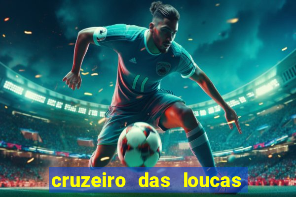 cruzeiro das loucas filme completo dublado